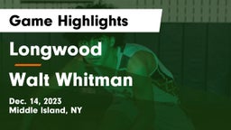 Longwood  vs Walt Whitman  Game Highlights - Dec. 14, 2023