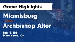 Miamisburg  vs Archbishop Alter  Game Highlights - Feb. 6, 2021
