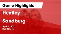 Huntley  vs Sandburg  Game Highlights - April 9, 2022