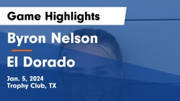 Byron Nelson  vs El Dorado  Game Highlights - Jan. 5, 2024