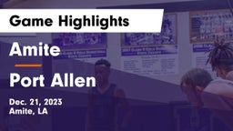 Amite  vs Port Allen  Game Highlights - Dec. 21, 2023