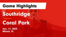 Southridge  vs Coral Park  Game Highlights - Jan. 11, 2023