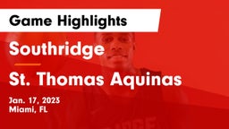 Southridge  vs St. Thomas Aquinas  Game Highlights - Jan. 17, 2023