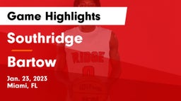 Southridge  vs Bartow  Game Highlights - Jan. 23, 2023
