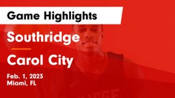 Southridge  vs Carol City Game Highlights - Feb. 1, 2023