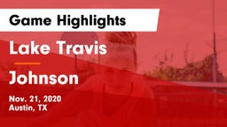 Lake Travis  vs Johnson  Game Highlights - Nov. 21, 2020