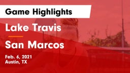 Lake Travis  vs San Marcos  Game Highlights - Feb. 6, 2021