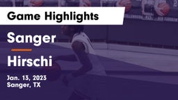 Sanger  vs Hirschi  Game Highlights - Jan. 13, 2023