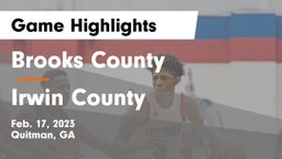 Brooks County  vs Irwin County Game Highlights - Feb. 17, 2023
