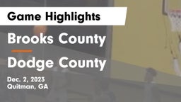 Brooks County  vs Dodge County  Game Highlights - Dec. 2, 2023