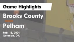Brooks County  vs Pelham  Game Highlights - Feb. 15, 2024