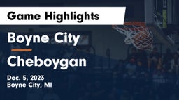 Boyne City  vs Cheboygan  Game Highlights - Dec. 5, 2023