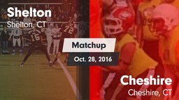 Matchup: Shelton  vs. Cheshire  2016