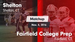 Matchup: Shelton  vs. Fairfield College Prep  2016