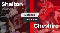 Matchup: Shelton  vs. Cheshire  2018
