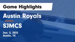 Austin Royals vs SJMCS Game Highlights - Jan. 3, 2023