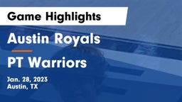 Austin Royals vs PT Warriors Game Highlights - Jan. 28, 2023