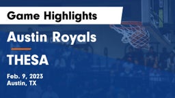 Austin Royals vs THESA Game Highlights - Feb. 9, 2023
