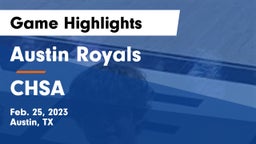 Austin Royals vs CHSA  Game Highlights - Feb. 25, 2023