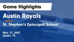 Austin Royals vs St. Stephen's Episcopal School Game Highlights - Nov. 17, 2023