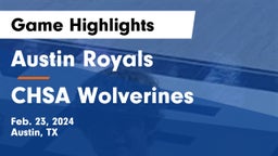 Austin Royals vs CHSA Wolverines  Game Highlights - Feb. 23, 2024