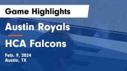 Austin Royals vs HCA Falcons Game Highlights - Feb. 9, 2024