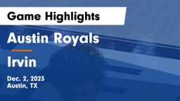 Austin Royals vs Irvin  Game Highlights - Dec. 2, 2023