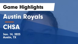 Austin Royals vs CHSA Game Highlights - Jan. 14, 2023