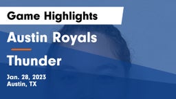 Austin Royals vs Thunder Game Highlights - Jan. 28, 2023