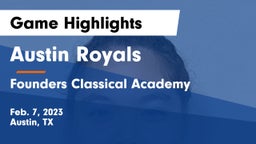 Austin Royals vs Founders Classical Academy Game Highlights - Feb. 7, 2023