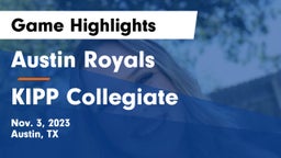 Austin Royals vs KIPP Collegiate Game Highlights - Nov. 3, 2023