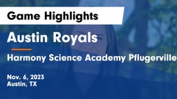 Austin Royals vs Harmony Science Academy Pflugerville Game Highlights - Nov. 6, 2023