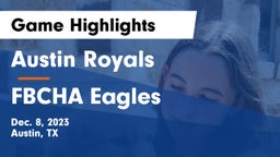 Austin Royals vs FBCHA Eagles Game Highlights - Dec. 8, 2023