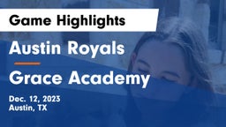 Austin Royals vs Grace Academy Game Highlights - Dec. 12, 2023
