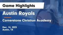 Austin Royals vs Cornerstone Christian Academy  Game Highlights - Dec. 14, 2023