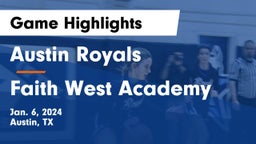 Austin Royals vs Faith West Academy Game Highlights - Jan. 6, 2024