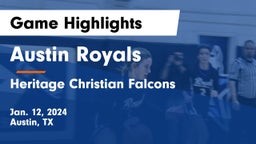 Austin Royals vs Heritage Christian Falcons Game Highlights - Jan. 12, 2024