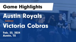 Austin Royals vs Victoria Cobras Game Highlights - Feb. 23, 2024