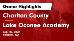 Charlton County  vs Lake Oconee Academy Game Highlights - Feb. 25, 2022