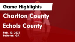 Charlton County  vs Echols County  Game Highlights - Feb. 10, 2023