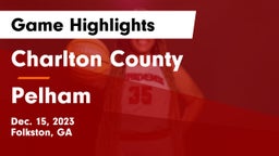 Charlton County  vs Pelham  Game Highlights - Dec. 15, 2023