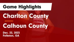Charlton County  vs Calhoun County  Game Highlights - Dec. 22, 2023