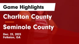 Charlton County  vs Seminole County  Game Highlights - Dec. 23, 2023
