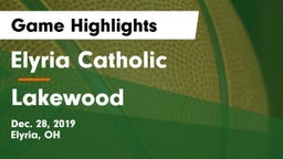 Elyria Catholic  vs Lakewood  Game Highlights - Dec. 28, 2019