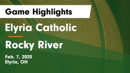 Elyria Catholic  vs Rocky River   Game Highlights - Feb. 7, 2020