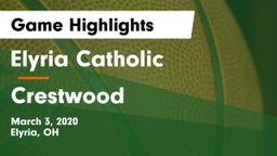 Elyria Catholic  vs Crestwood Game Highlights - March 3, 2020