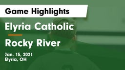 Elyria Catholic  vs Rocky River   Game Highlights - Jan. 15, 2021