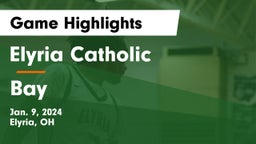 Elyria Catholic  vs Bay  Game Highlights - Jan. 9, 2024