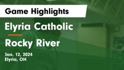 Elyria Catholic  vs Rocky River   Game Highlights - Jan. 12, 2024