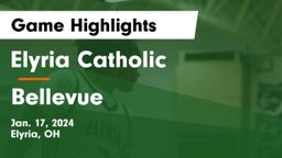 Elyria Catholic  vs Bellevue  Game Highlights - Jan. 17, 2024